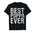 Mens Best Poppa Ever Funny Gift T-Shirt - Casual Everyday Wear for Adults - T-Shirt, Sweatshirt, Hoodie
