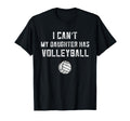 Volleyball Dad I Cant My Daughter Has T-Shirt - Aesthetic Graphic Unisex - T-Shirt, Sweatshirt, Hoodie
