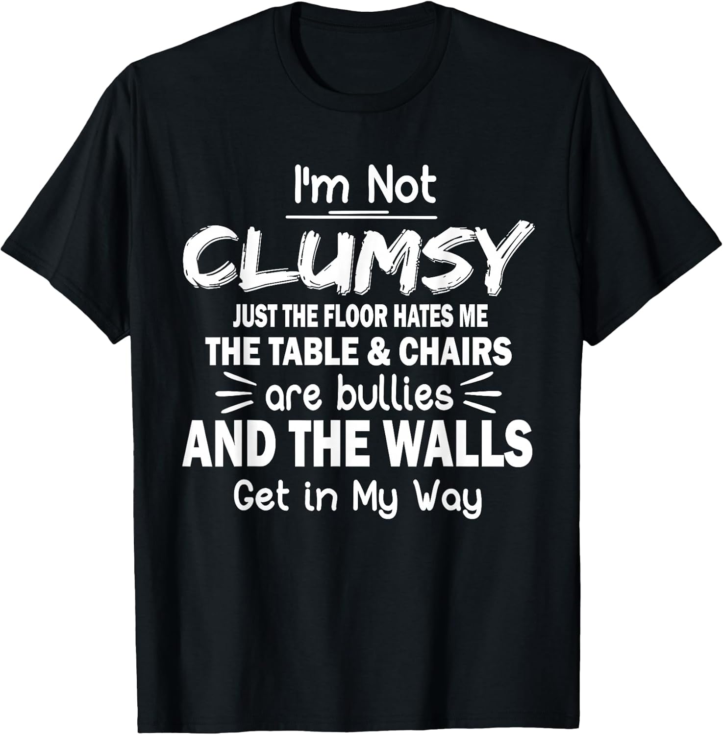 I'm Not Clumsy Funny Quote Sarcastic Men Women Boys - Adult & Kids T-Shirts, Sweatshirts & Hoodies apparel design preview 1