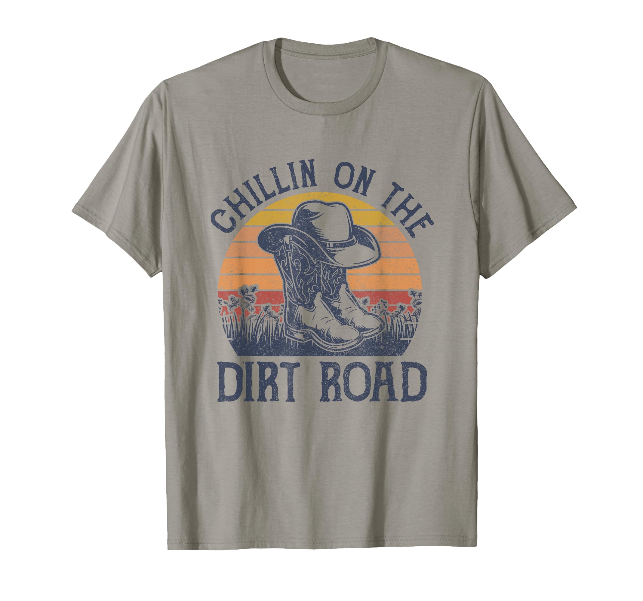 Chillin Dirt Road Cowboy Hat T-Shirt - Fun Novelty Design Men Women - T-Shirt, Sweatshirt, Hoodie