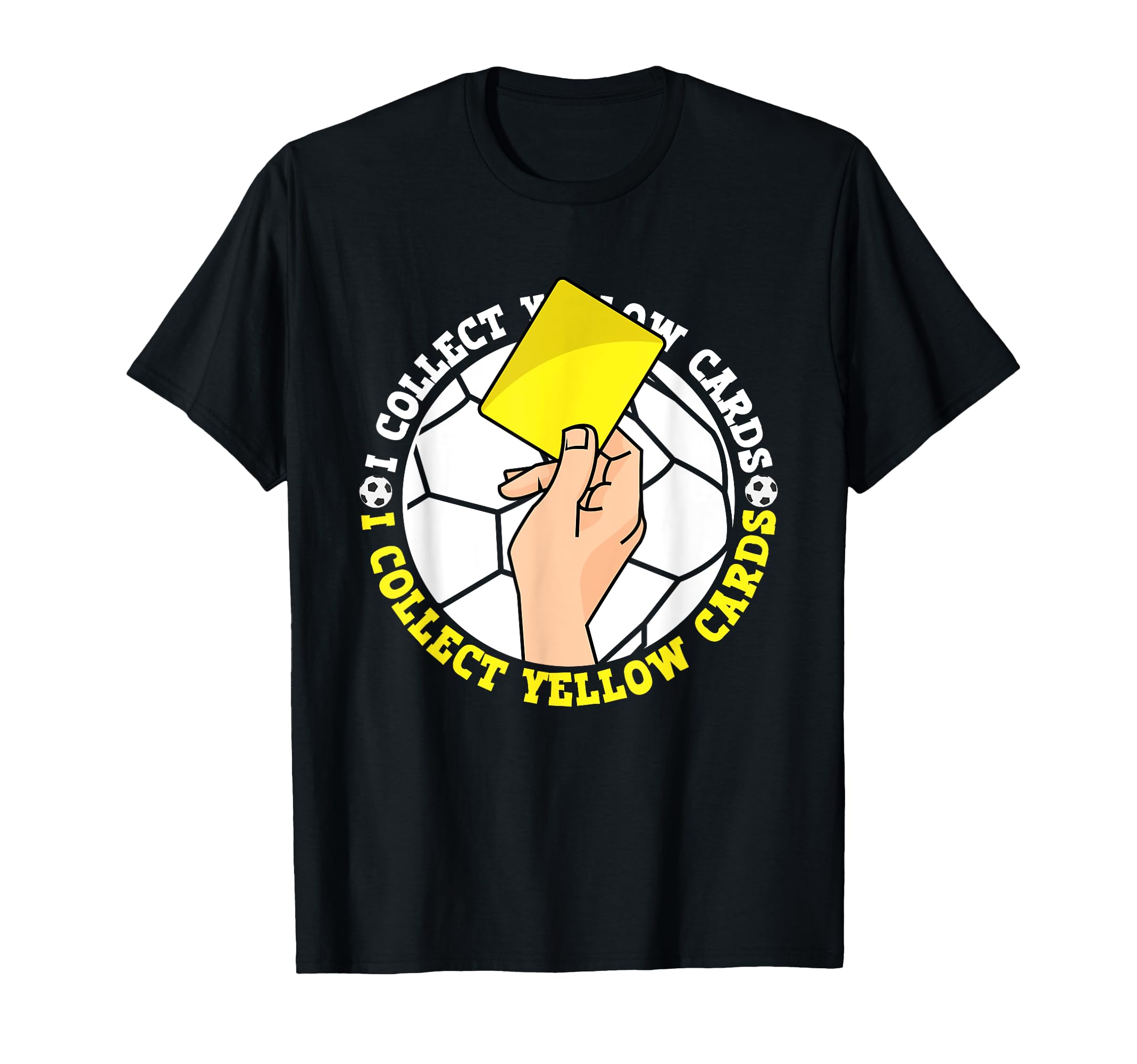 I Collect Yellow Cards Funny T-Shirt - Streetwear Style for Adults - T-Shirt, Sweatshirt, Hoodie