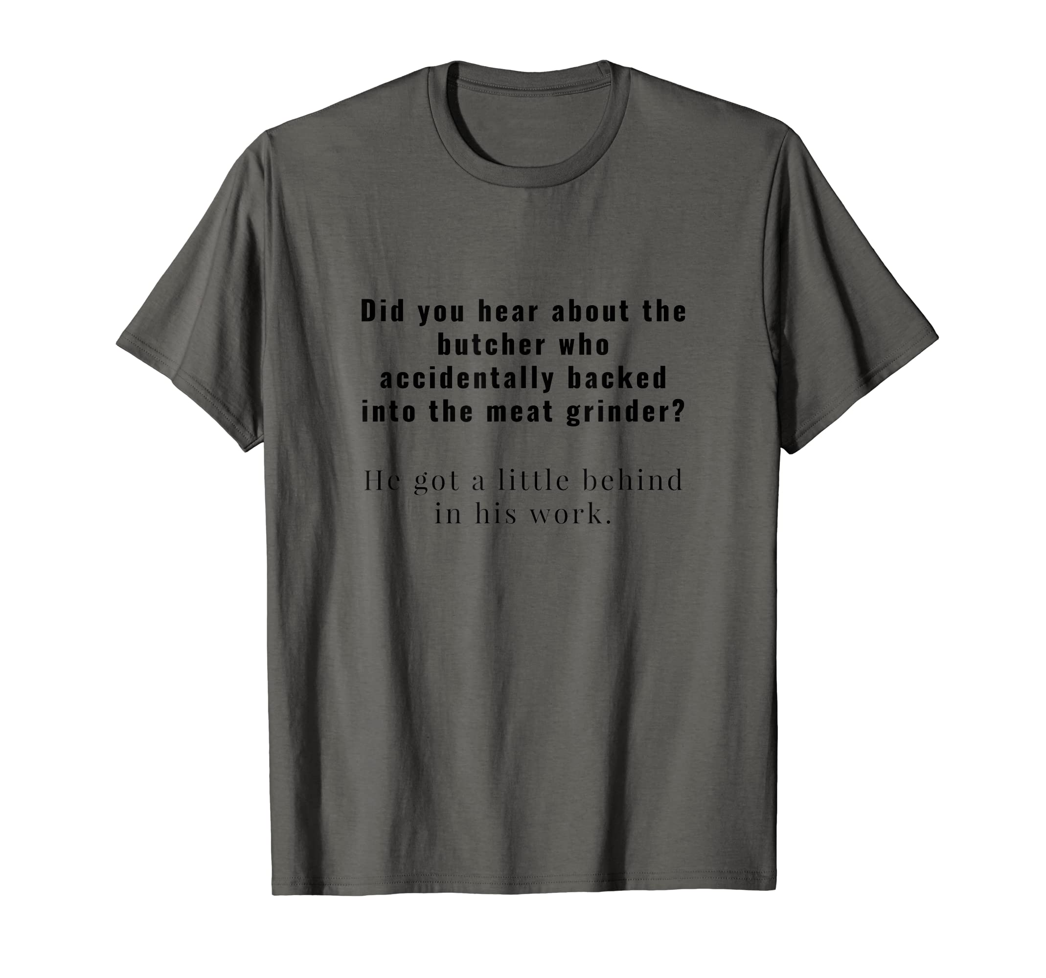 Dad Joke Butcher T-Shirt - Streetwear Style Men Women - T-Shirt, Sweatshirt, Hoodie