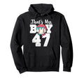 Thats My Baseball 47 Number Mom Dad 47 Hoodie - Graphic Print for Adults - T-Shirt, Sweatshirt, Hoodie