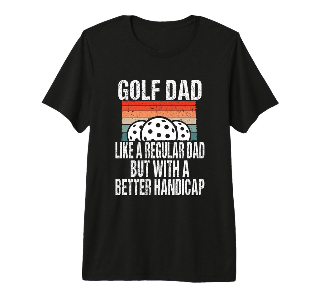 Mens Funny Golf Dad Joke Great Fathers T-Shirt - Trendy Graphic for Adults - T-Shirt, Sweatshirt, Hoodie