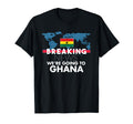 Breaking News Were Going To Ghana T-Shirt - Fun Novelty Design for Adults - T-Shirt, Sweatshirt, Hoodie