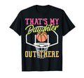 Basketball Mom Thats My Daughter Out T-Shirt - Aesthetic Graphic Men Women - T-Shirt, Sweatshirt, Hoodie