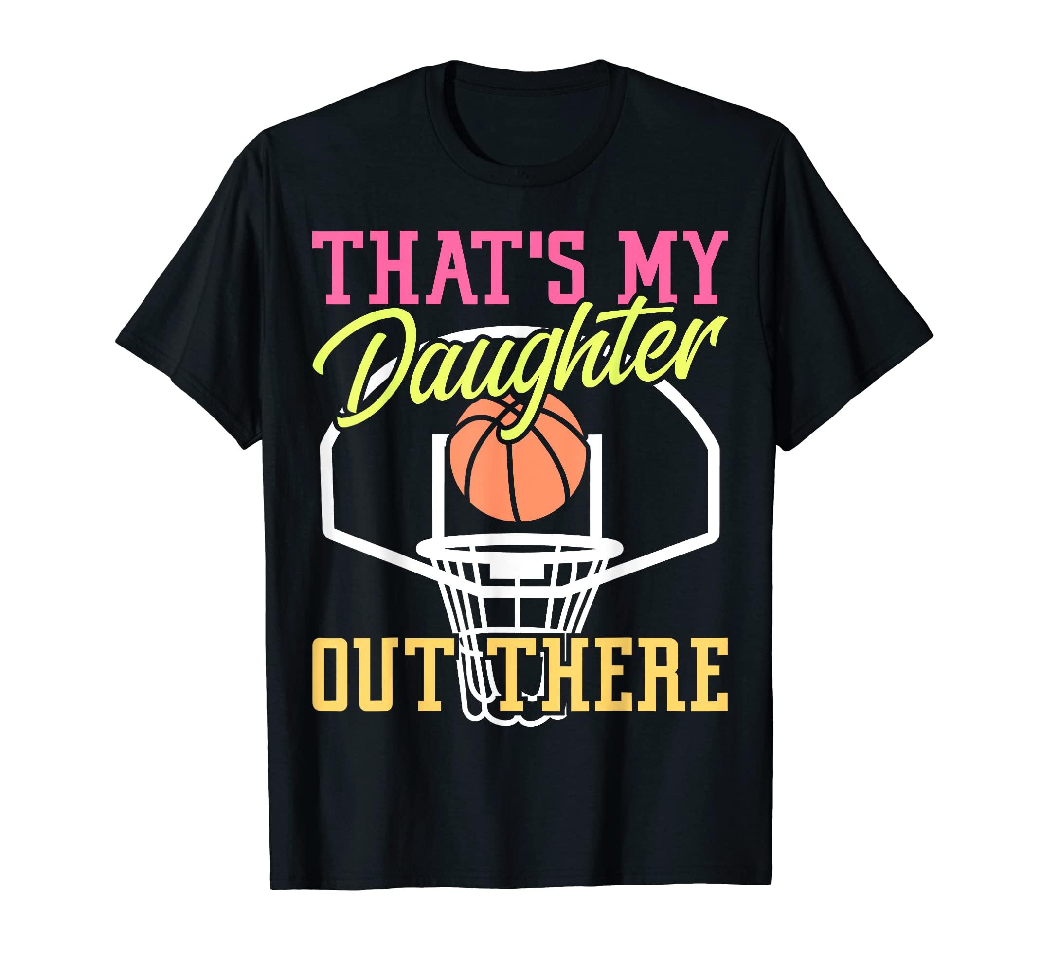 Basketball Mom Thats My Daughter Out T-Shirt - Aesthetic Graphic Men Women - T-Shirt, Sweatshirt, Hoodie