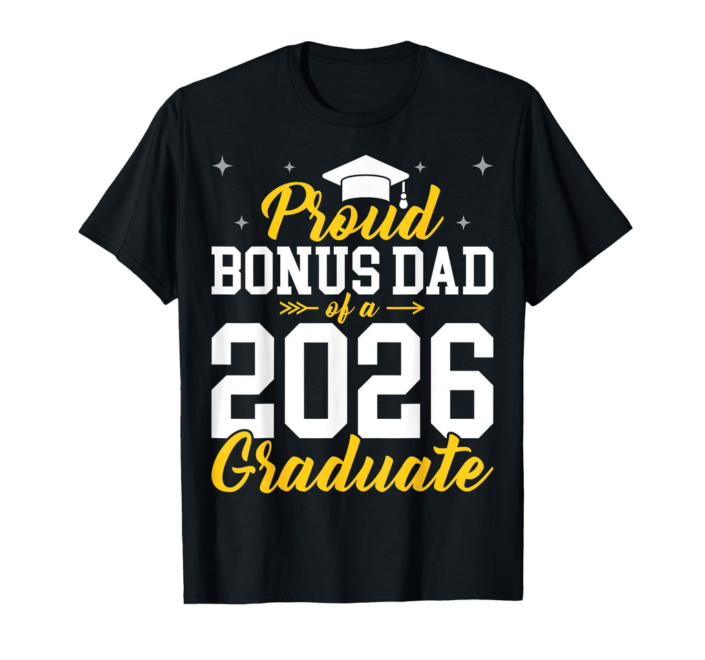 Class 2026 Proud Bonus Dad Senior T-Shirt - Fun Novelty Design Men Women - T-Shirt, Sweatshirt, Hoodie