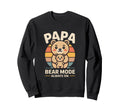 Papa Bear Mode Always Family Sweatshirt - Fun Novelty Design for Adults - T-Shirt, Sweatshirt, Hoodie