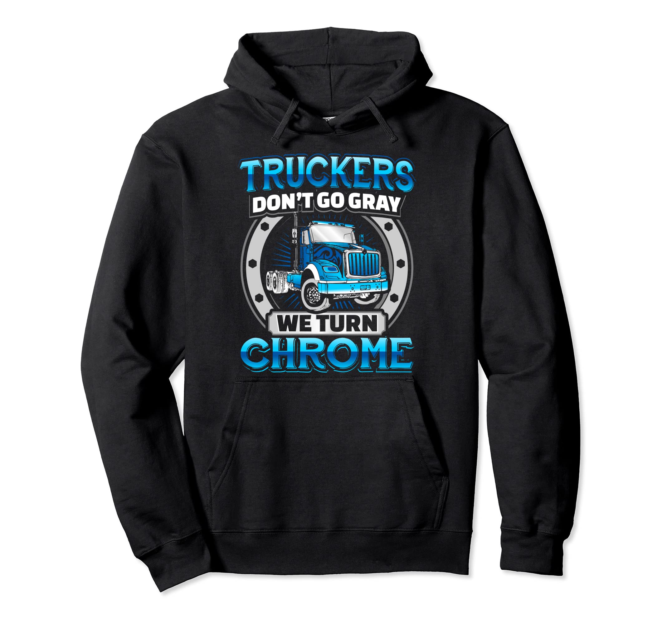 Truck Driver Birthday Gift Hoodie - Casual Everyday Wear Men Women - T-Shirt, Sweatshirt, Hoodie