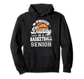 Proud Daddy Basketball Senior 2025 Graduate Hoodie - Unique Graphic Unisex - T-Shirt, Sweatshirt, Hoodie