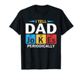 I Tell Dad Jokes Periodically T-Shirt - Unique Graphic Men Women - T-Shirt, Sweatshirt, Hoodie