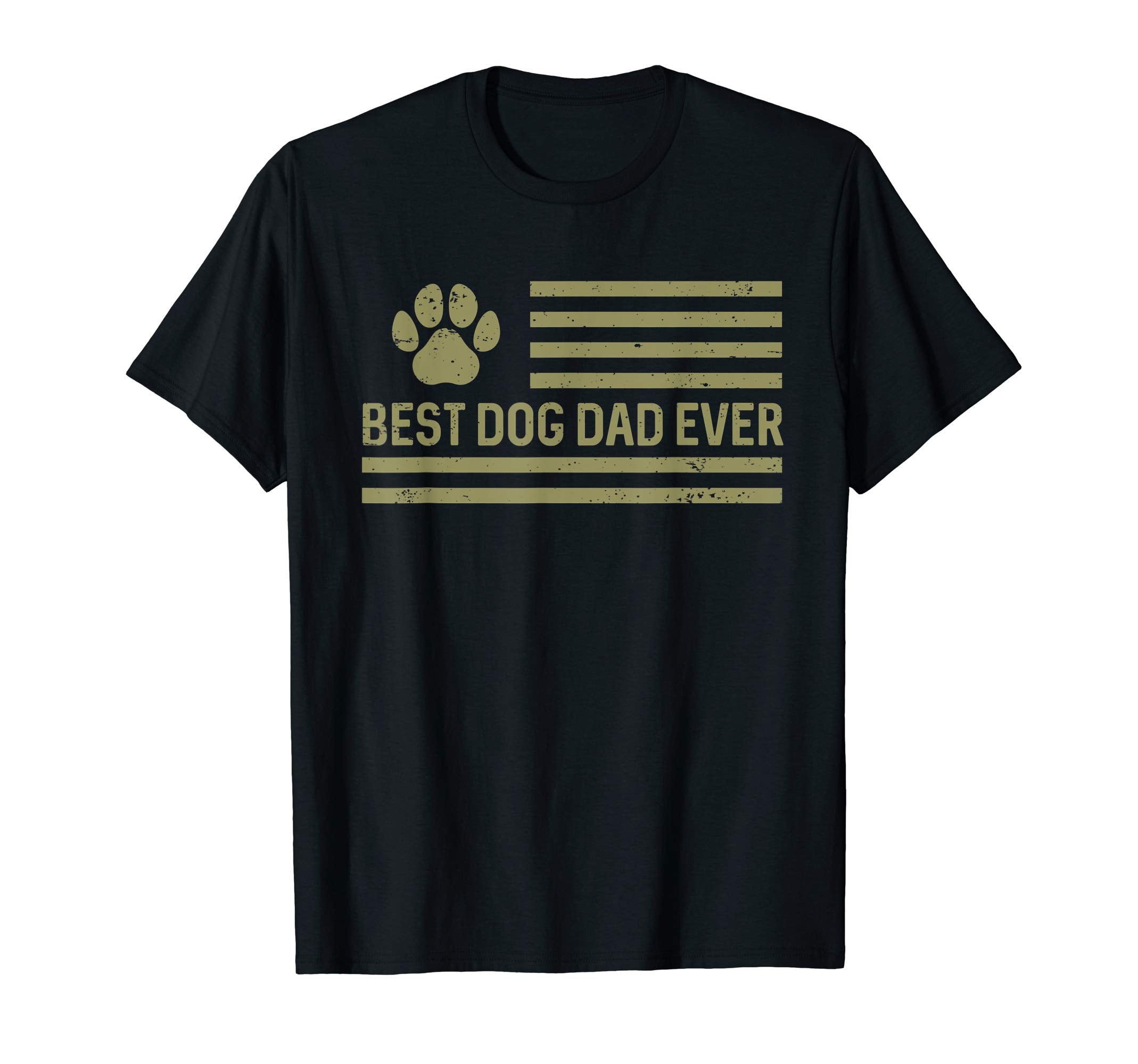 Mens Best Dog Dad Ever Military T-Shirt - Novelty Apparel Men Women - T-Shirt, Sweatshirt, Hoodie