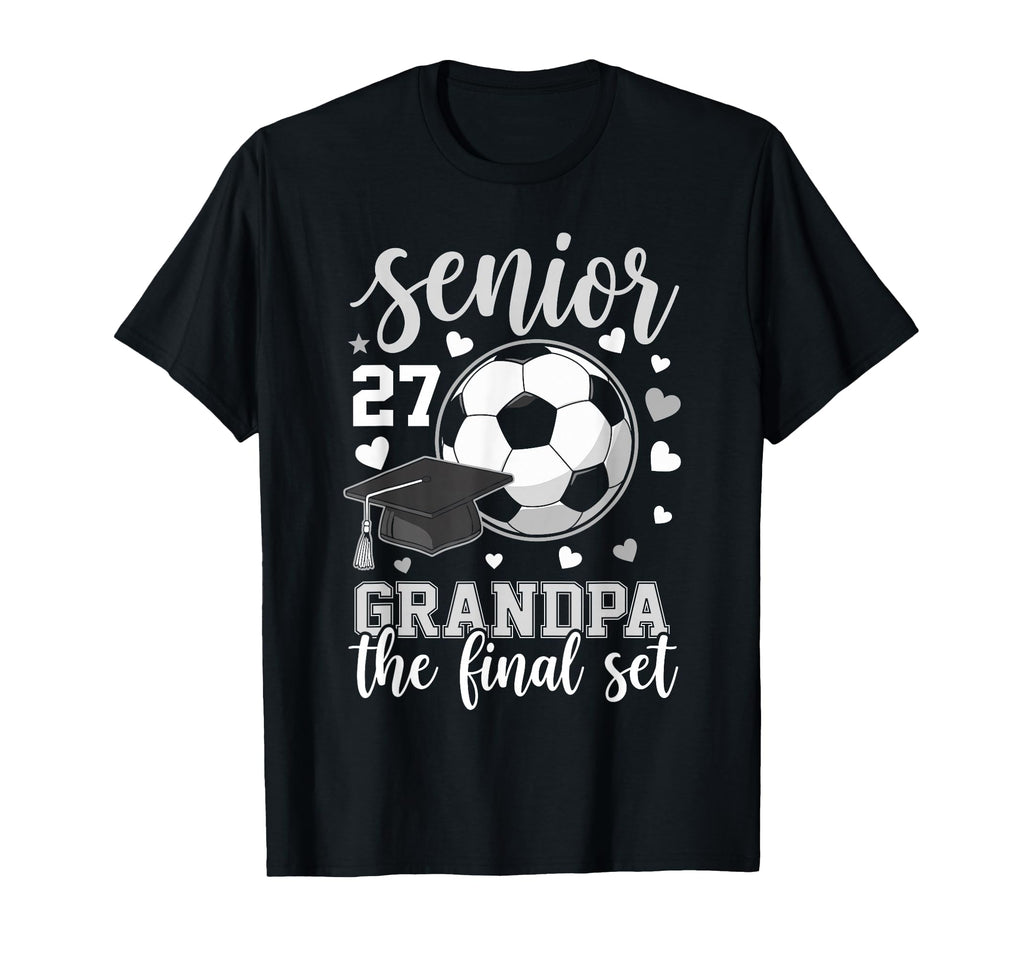 Soccer Senior 2027 Grandpa Final Set T-Shirt - Custom Art Print Men Women - T-Shirt, Sweatshirt, Hoodie