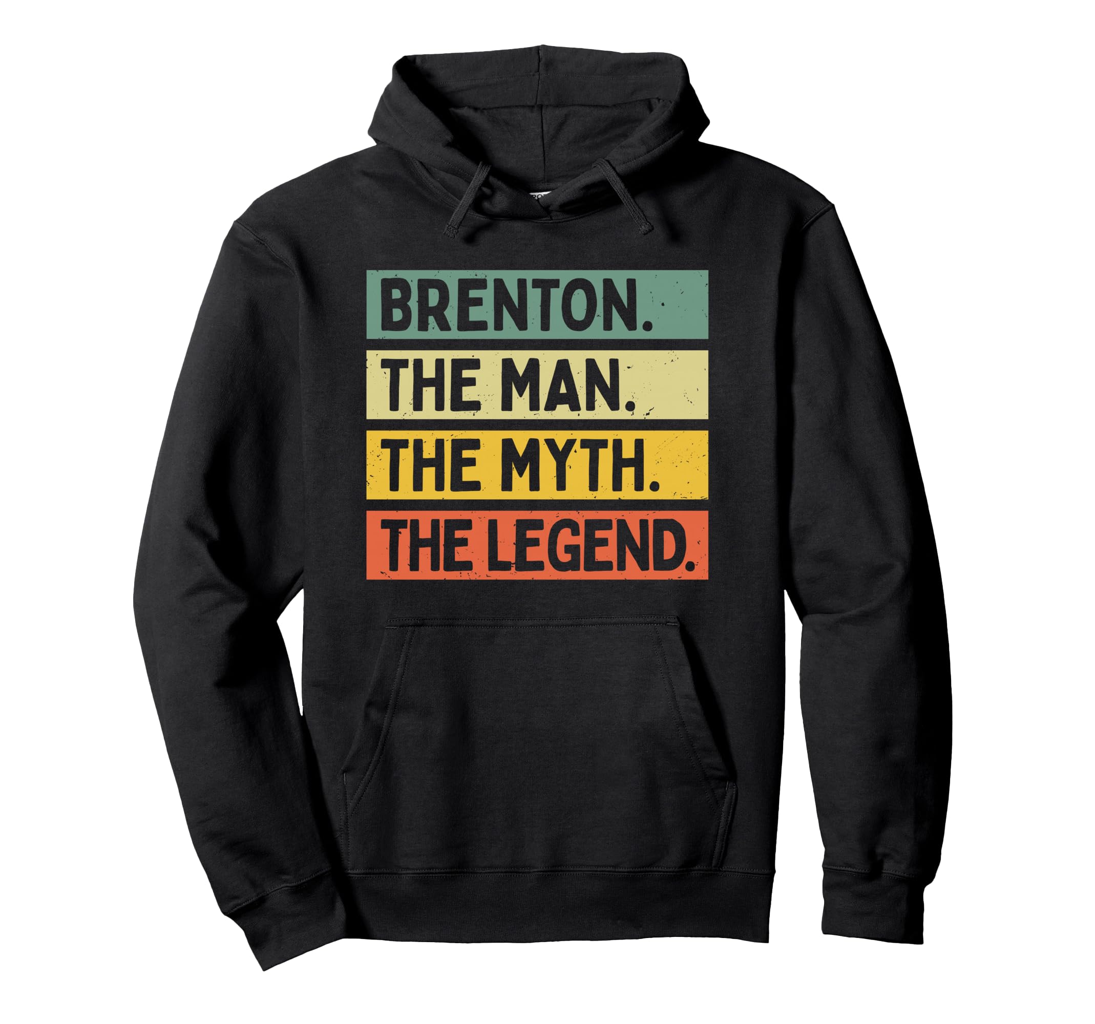 Brenton Myth Legend Funny Personalized Hoodie - Minimalist Print Unisex - T-Shirt, Sweatshirt, Hoodie