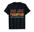 Dad Joke Champion How Eye Roll Funny T-Shirt - Graphic Print for Adults - T-Shirt, Sweatshirt, Hoodie