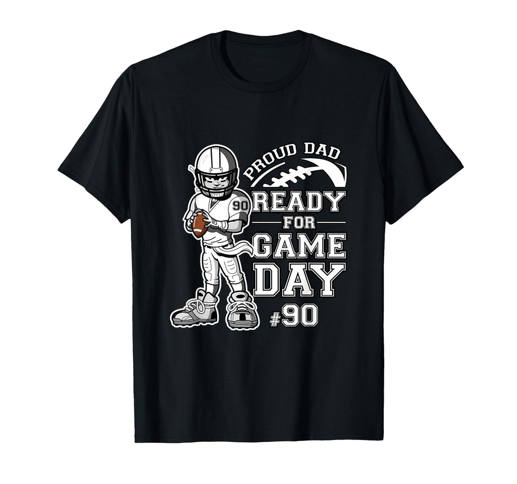 Custom Proud Football Dad Number 90 T-Shirt - Streetwear Style Unisex - T-Shirt, Sweatshirt, Hoodie