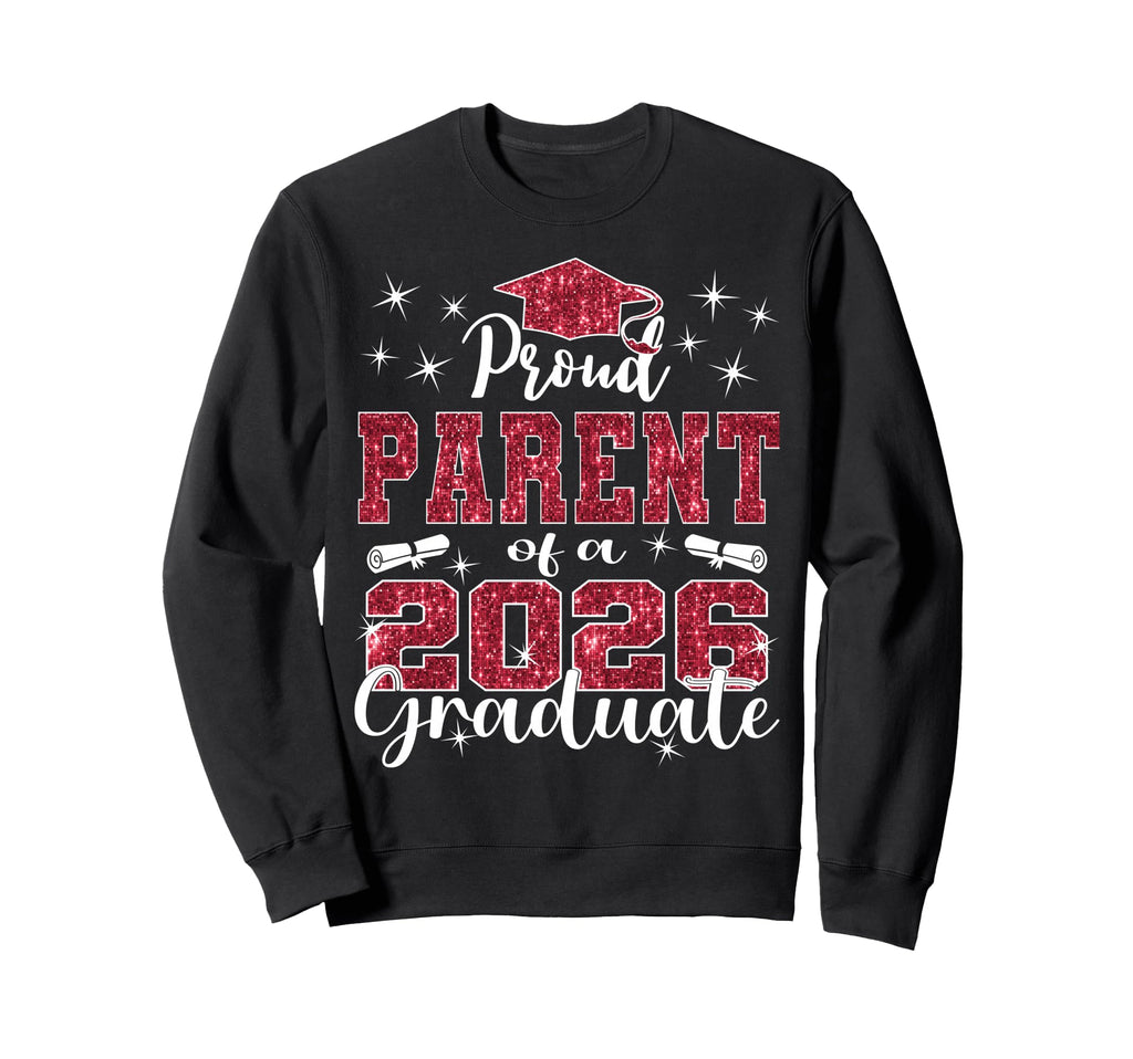 Super Proud Parent 2026 Graduate Sweatshirt - Streetwear Style Men Women - T-Shirt, Sweatshirt, Hoodie