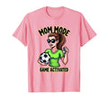Mom Mode Game Activated Soccer Parent T-Shirt - Aesthetic Graphic Unisex - T-Shirt, Sweatshirt, Hoodie