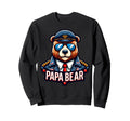 Papa Bear Gifts Funny Birthday Fun Sweatshirt - Novelty Apparel Unisex - T-Shirt, Sweatshirt, Hoodie