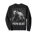Papa Bear Family Matching Dad Sweatshirt - Unique Graphic for Adults - T-Shirt, Sweatshirt, Hoodie