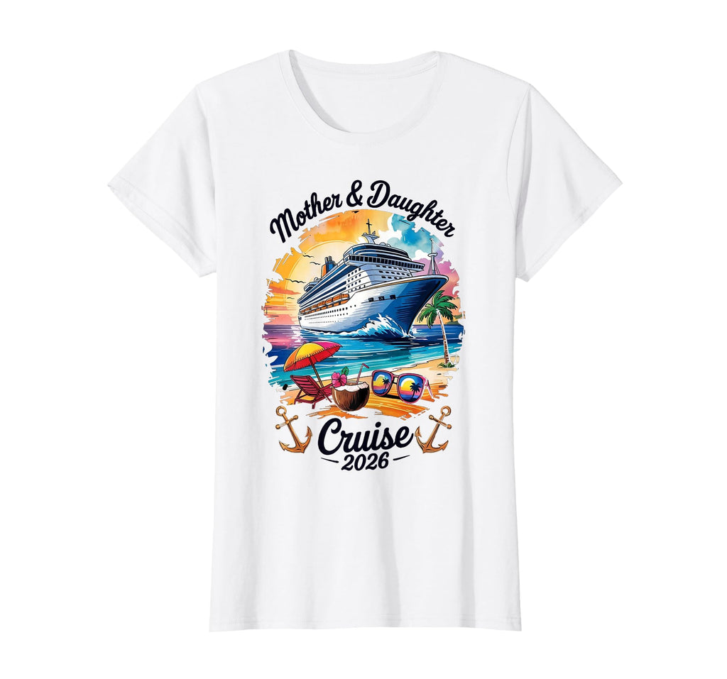 Mother Daughter Cruise 2026 Vacation T-Shirt - Unique Graphic Men Women - T-Shirt, Sweatshirt, Hoodie