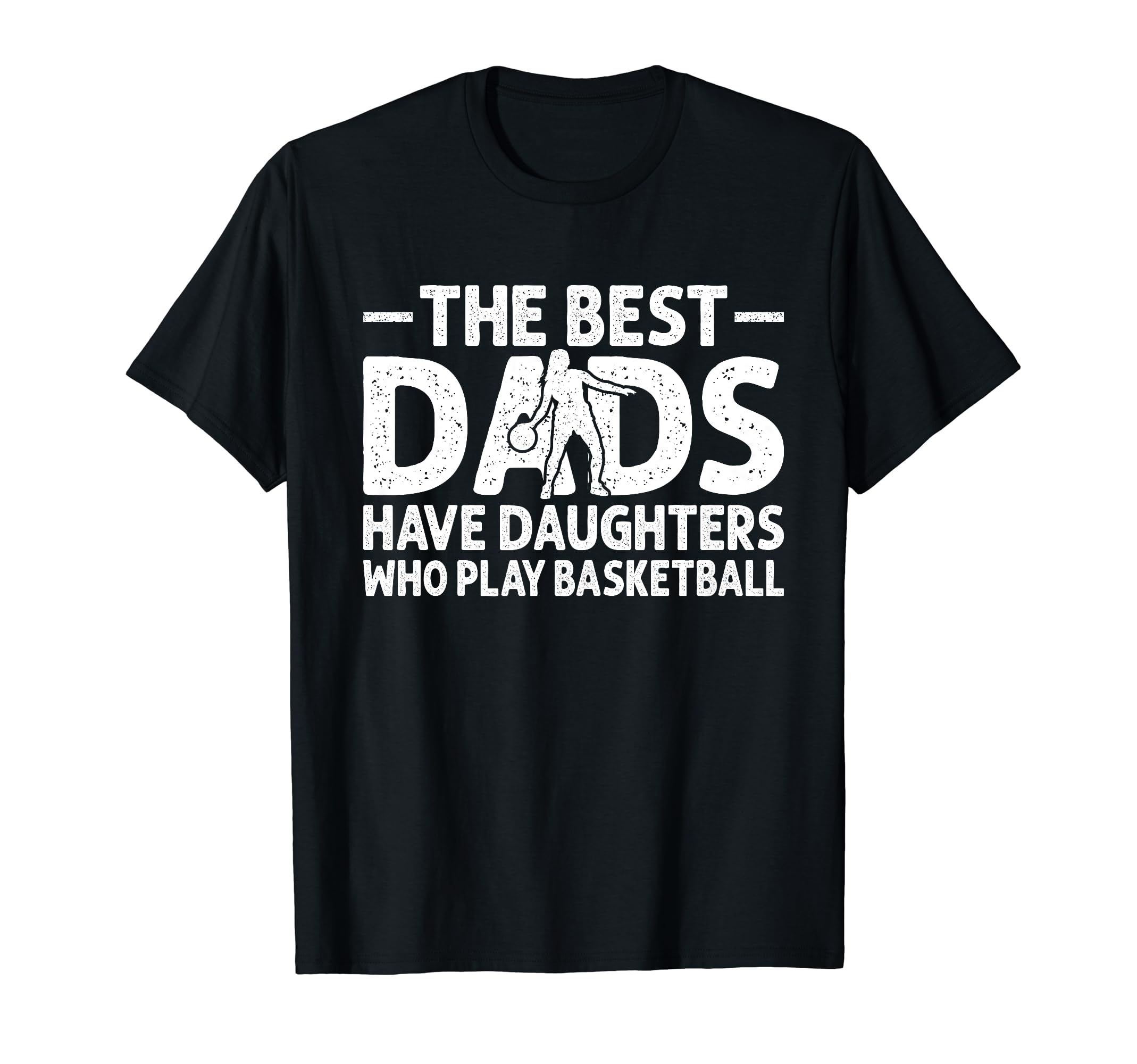 Best Dads Have Daughters Who Play T-Shirt - Graphic Print for Adults - T-Shirt, Sweatshirt, Hoodie