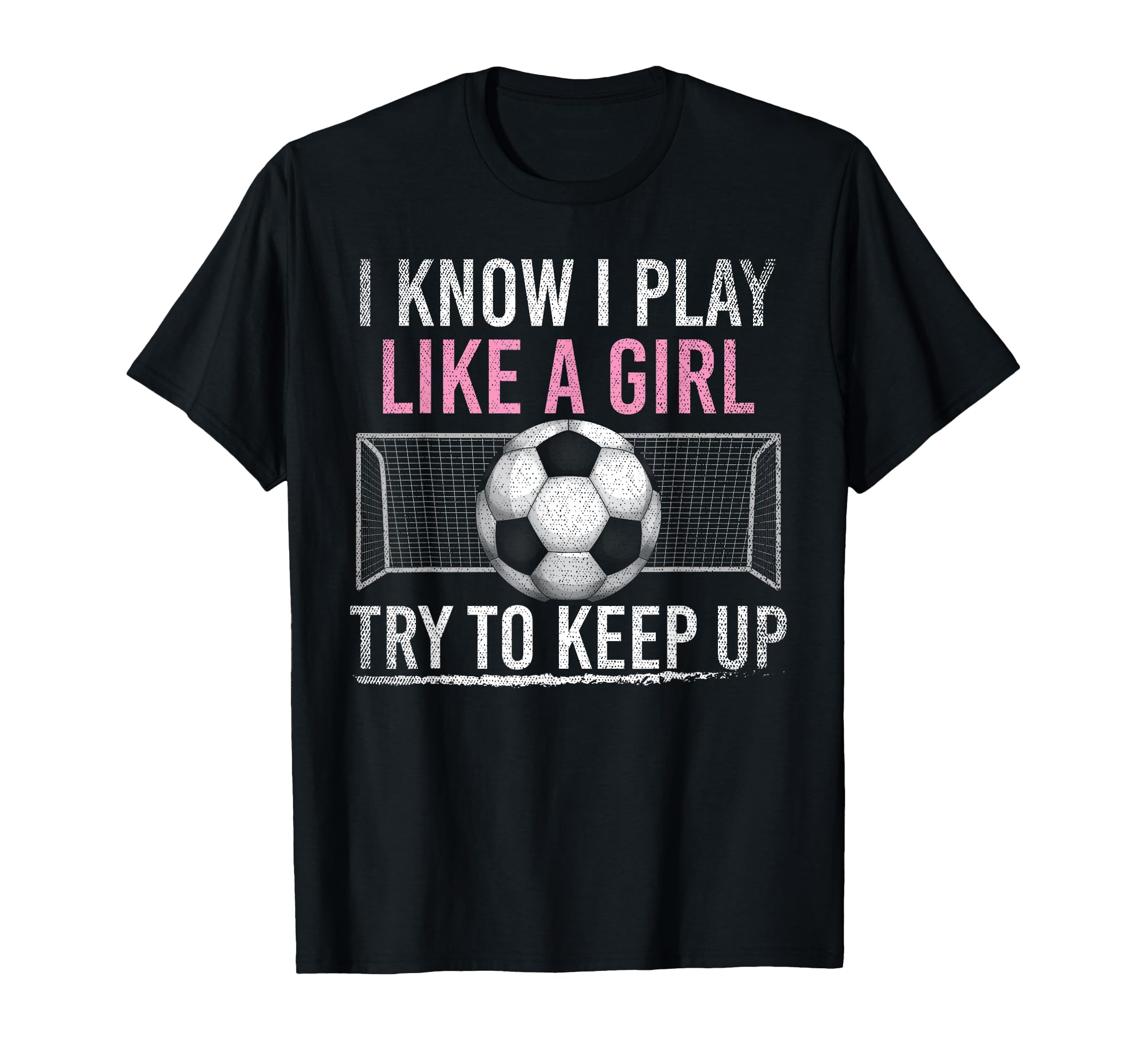 I Know I Play Like Try To Keep Up T-Shirt - Fun Novelty Design Unisex - T-Shirt, Sweatshirt, Hoodie