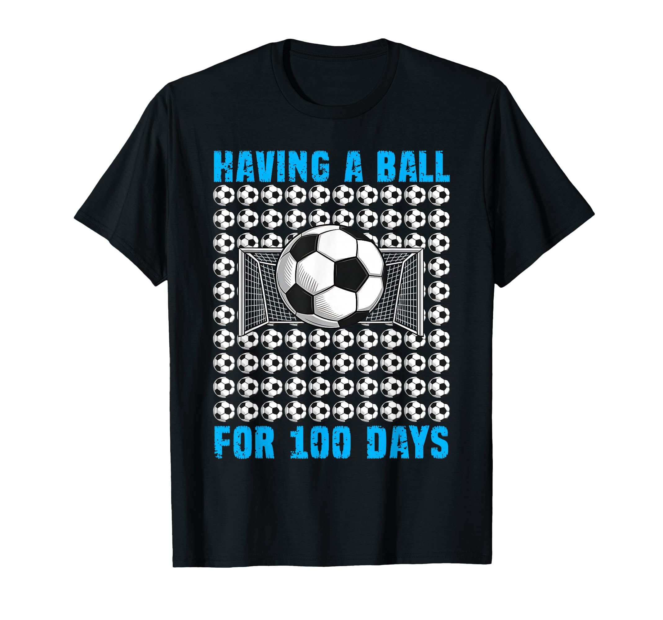Having Ball 100 Days School Soccer 100Th T-Shirt - Novelty Apparel Unisex - T-Shirt, Sweatshirt, Hoodie