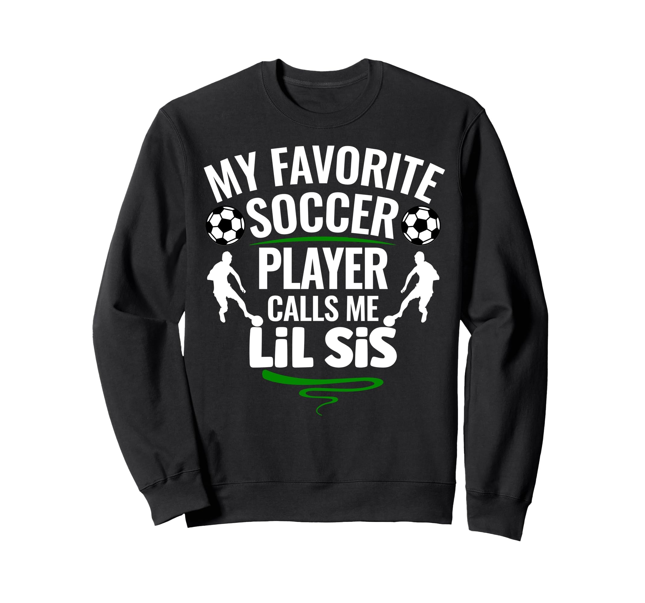 My Favorite Soccer Player Calls Sweatshirt - Aesthetic Graphic for Adults - T-Shirt, Sweatshirt, Hoodie