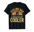 Cycling Dad Fathers Day Bicycling T-Shirt - Fun Novelty Design Unisex - T-Shirt, Sweatshirt, Hoodie