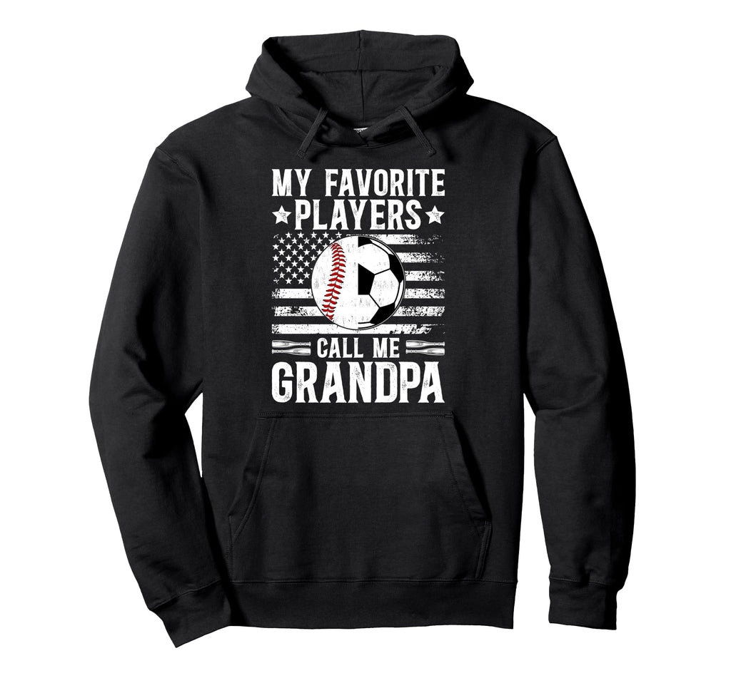 My Favorite Players Call Me Grandpa Hoodie - Novelty Apparel Men Women - T-Shirt, Sweatshirt, Hoodie
