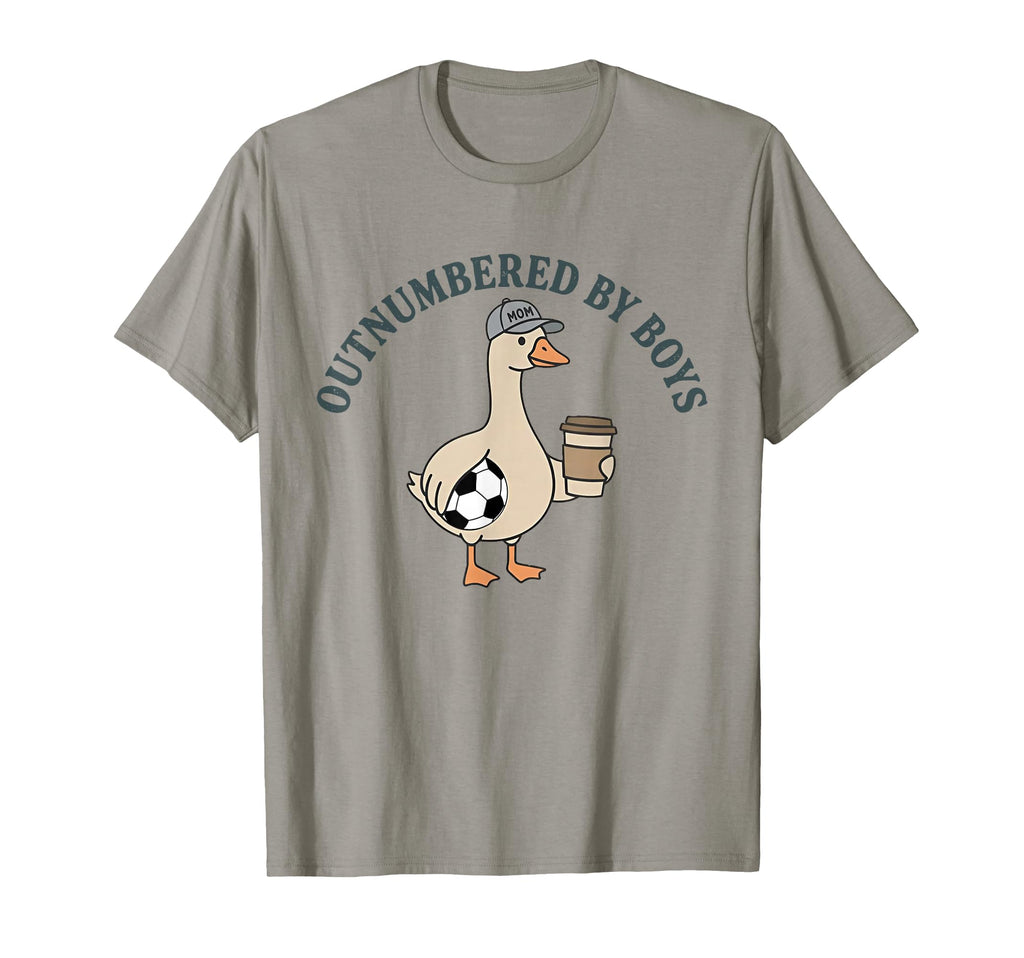 Outnumbered Funny Goose Mom Soccer T-Shirt - Novelty Apparel Men Women - T-Shirt, Sweatshirt, Hoodie