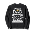 Funny Proud Dad 2022 Graduate Sweatshirt - Minimalist Print Unisex - T-Shirt, Sweatshirt, Hoodie