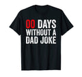 Mens 00 Zero Days Without Dad Joke Fathers T-Shirt - Trendy Graphic Unisex - T-Shirt, Sweatshirt, Hoodie