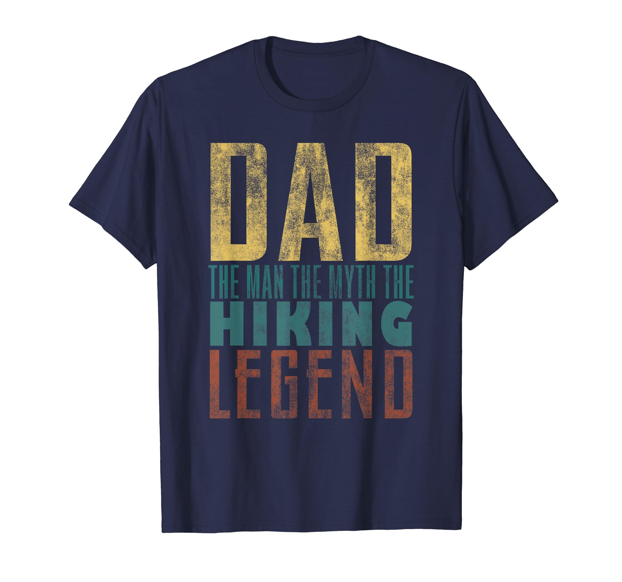 Fathers Day Hiking Legend Dad Myth T-Shirt - Trendy Graphic Men Women - T-Shirt, Sweatshirt, Hoodie