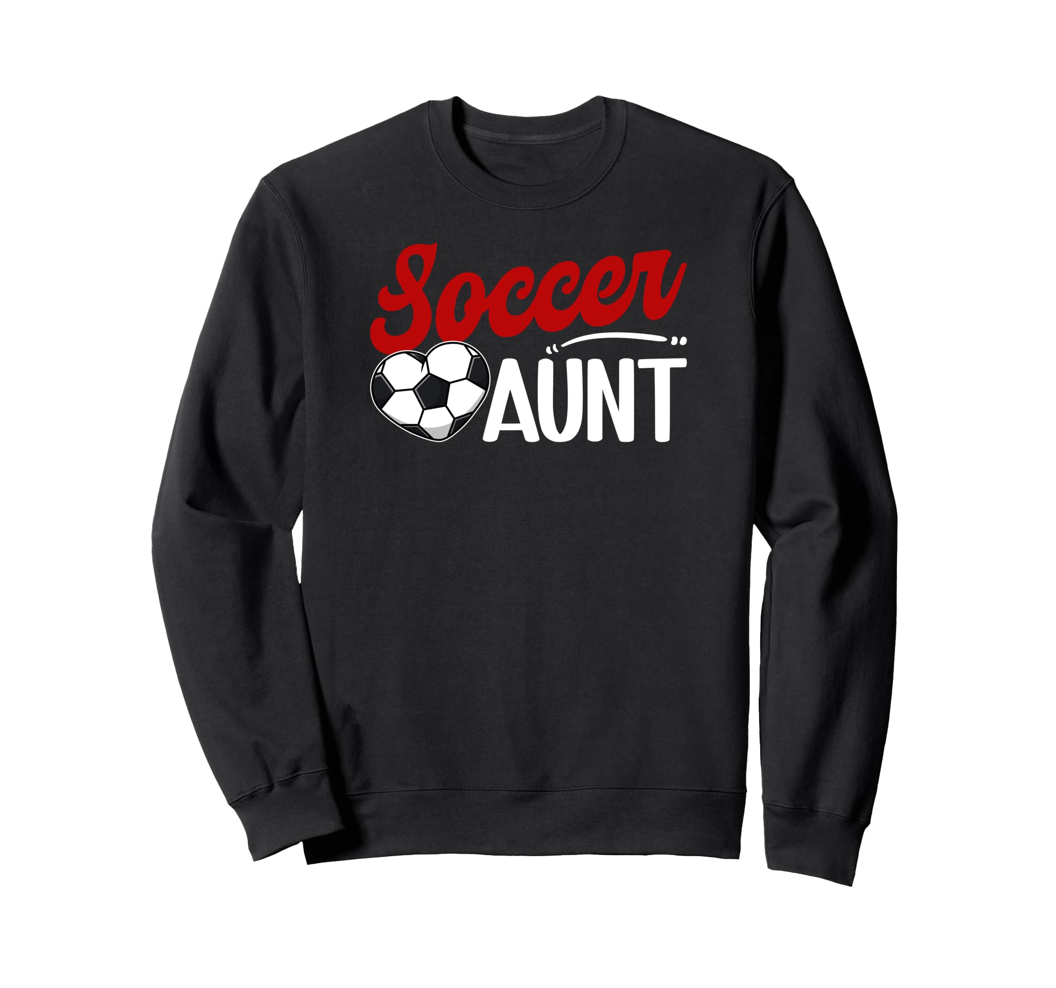 Soccer Aunt Heart Aunt Soccer Sweatshirt - Casual Everyday Wear for Adults - T-Shirt, Sweatshirt, Hoodie