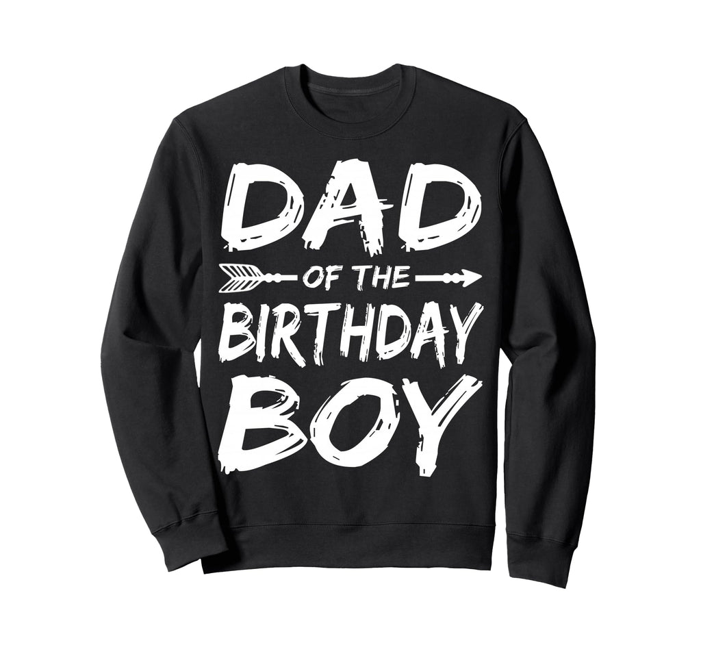 Dad Birthday Matching Family Party Sweatshirt - Trendy Graphic Unisex - T-Shirt, Sweatshirt, Hoodie