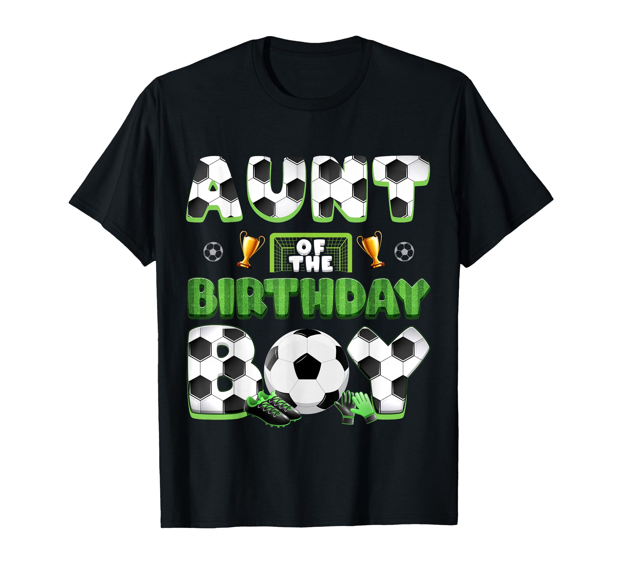 Aunt Birthday Soccer Group Family T-Shirt - Graphic Print Men Women - T-Shirt, Sweatshirt, Hoodie