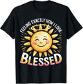 Feeling Exactly How I Look Blessed Inspirational - Adult & Kids T-Shirts, Sweatshirts & Hoodies apparel design preview 1