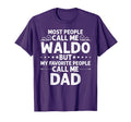 Waldo Gift Name Funny Fathers Day T-Shirt - Trendy Graphic Men Women - T-Shirt, Sweatshirt, Hoodie