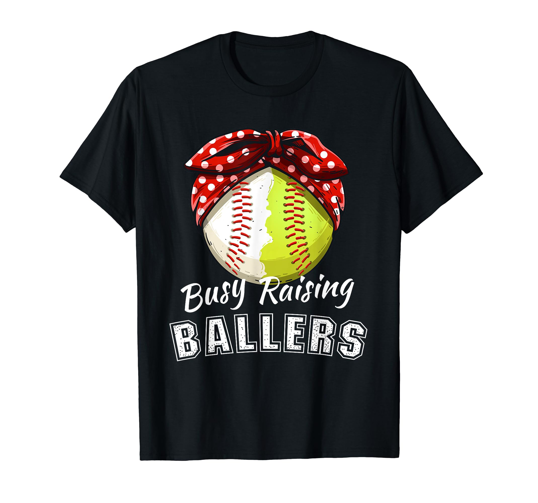 Busy Raising Ballers Funny Softball T-Shirt - Aesthetic Graphic for Adults - T-Shirt, Sweatshirt, Hoodie