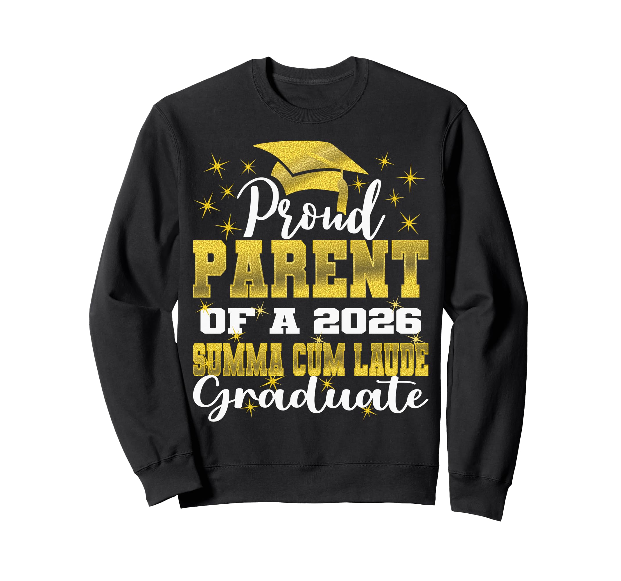 Proud Parent 2026 Summa Cum Sweatshirt - Casual Everyday Wear Men Women - T-Shirt, Sweatshirt, Hoodie