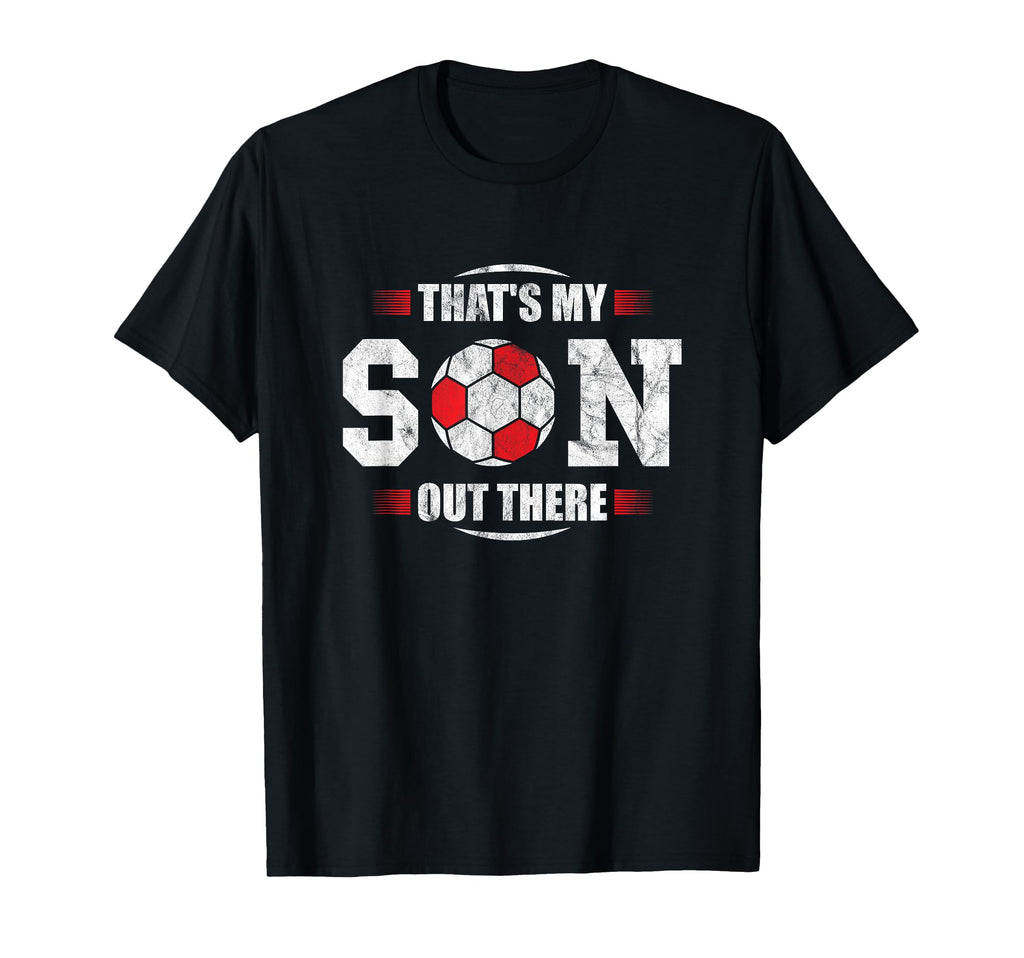 Thats My Son Out There Football T-Shirt - Custom Art Print Men Women - T-Shirt, Sweatshirt, Hoodie