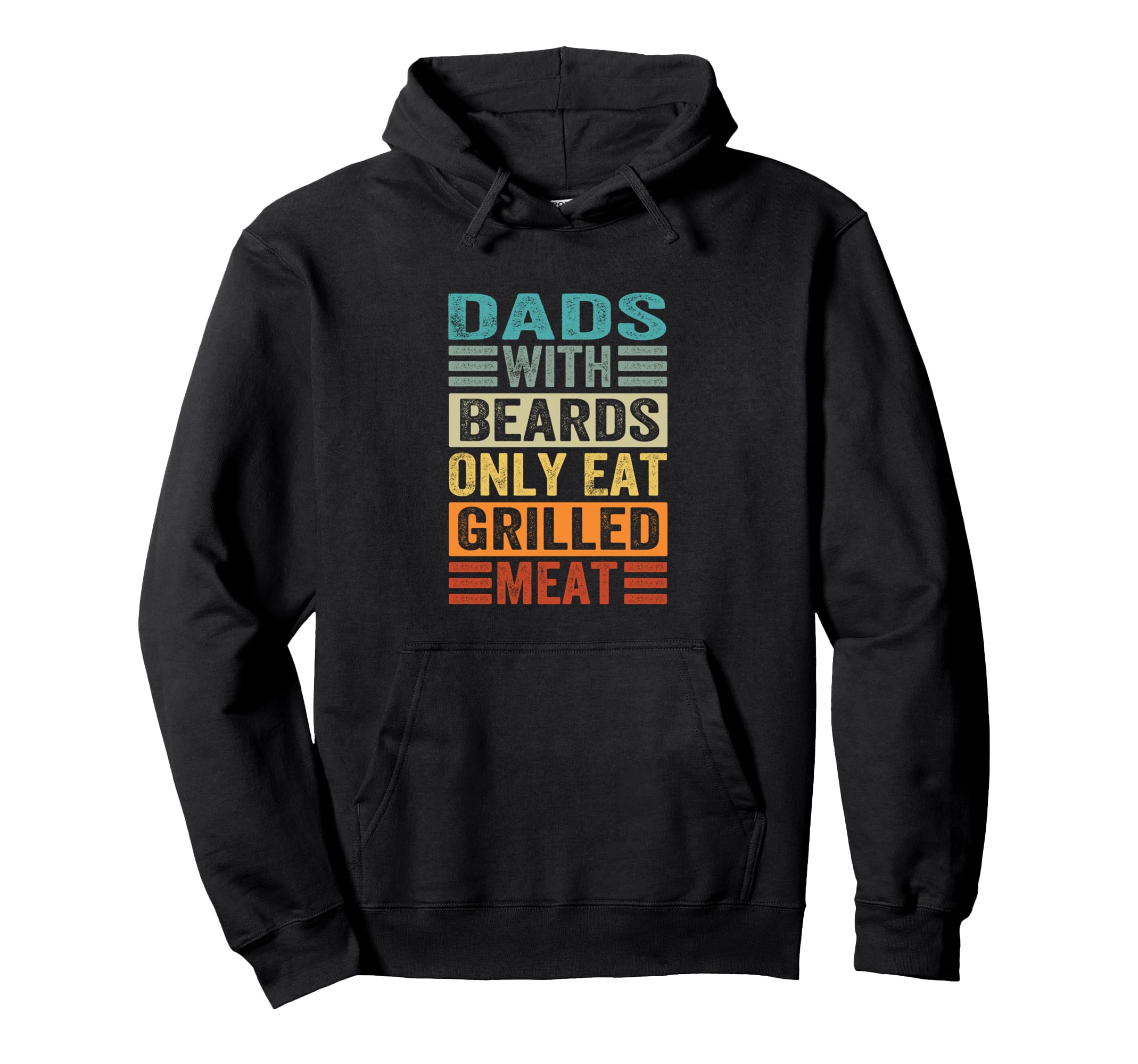 Dads Beards Only Eat Grilled Meat Funny Hoodie - Graphic Print Men Women - T-Shirt, Sweatshirt, Hoodie