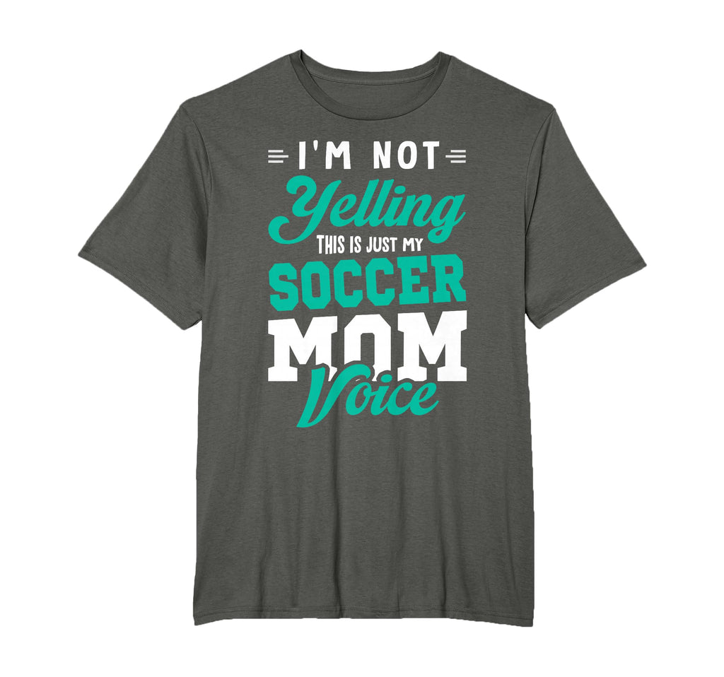 Im Not Yelling This Is My Soccer Mom Voice T-Shirt - Graphic Print Unisex - T-Shirt, Sweatshirt, Hoodie