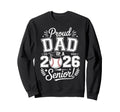 Proud Dad 2026 Senior Baseball Sweatshirt - Fun Novelty Design Unisex - T-Shirt, Sweatshirt, Hoodie