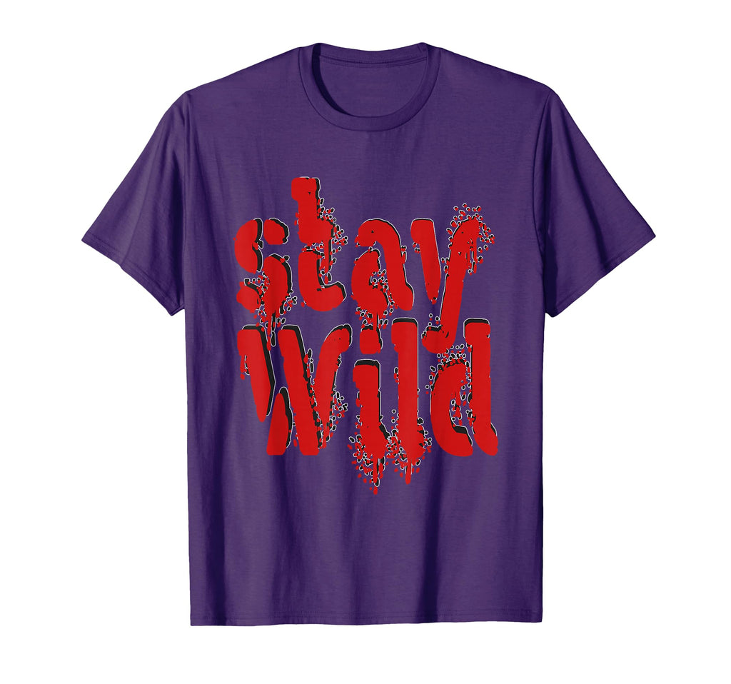 Stay Wild T-Shirt - Trendy Graphic Unisex - T-Shirt, Sweatshirt, Hoodie