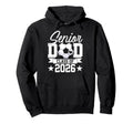 Senior Dad Class 2026 Graduate Hoodie - Fun Novelty Design for Adults - T-Shirt, Sweatshirt, Hoodie