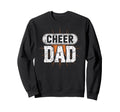 Cheer Dad Cheerleading Team Sweatshirt - Streetwear Style Men Women - T-Shirt, Sweatshirt, Hoodie